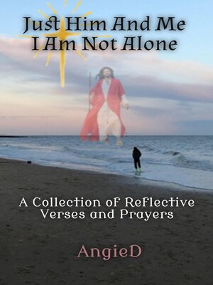 cover image of Just Him and Me, I Am Not Alone